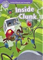 Oxford Read and Imagine 4 : Inside Clunk isbn 9780194736992